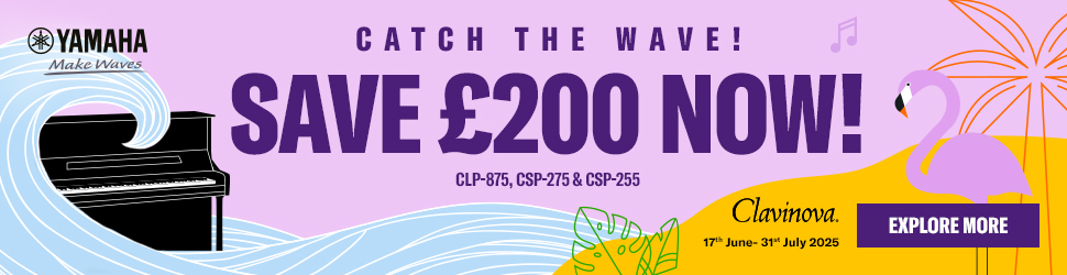 Yamaha CLP875, CSP255 and CSP275 - Save 200 on summer special deals
